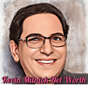 Kevin Mitnick Net Worth