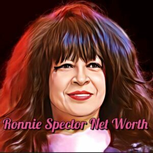 Ronnie Spector Net Worth