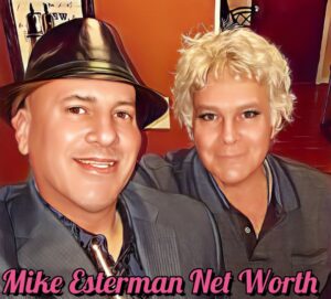 Mike Esterman Net Worth