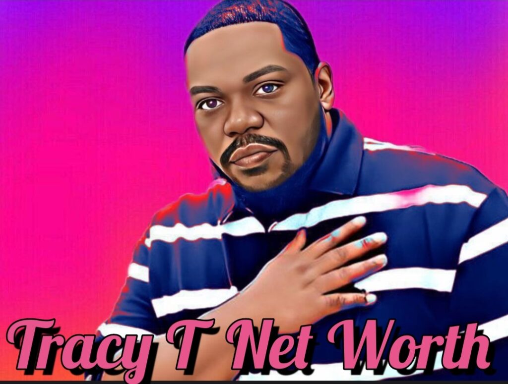 Tracy T Net worth