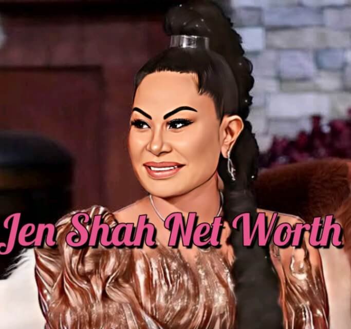 Jen Shah Net Worth