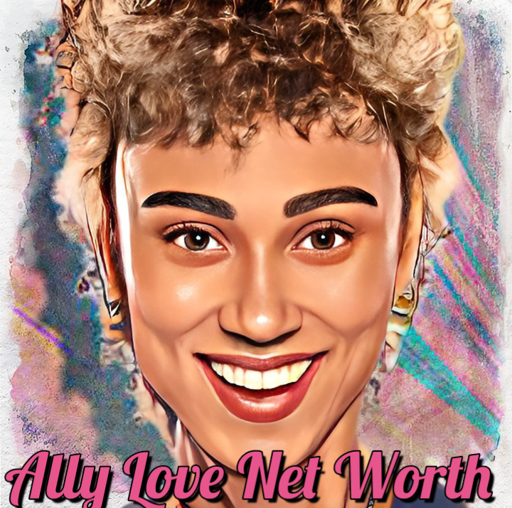 Ally Love Net Worth