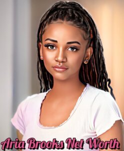 Aria Brooks Net Worth
