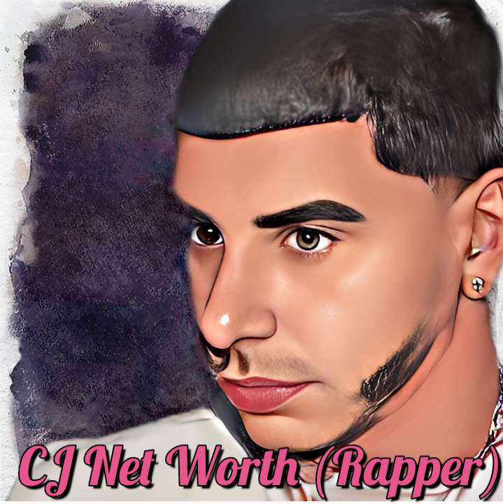 Cj Net Worth Rapper