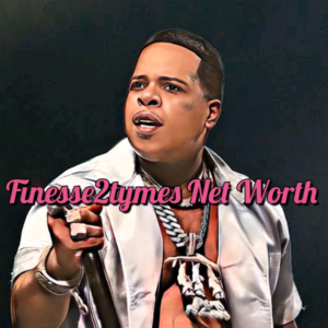 Finesse2tymes Net Worth