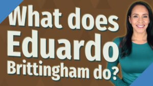 Video Thumbnail: What Does Eduardo Brittingham Do?
