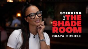Video Thumbnail: Draya Michele On Her Rebrand, Surgeries & Everything In Between! | Stepping Into The Shade Room
