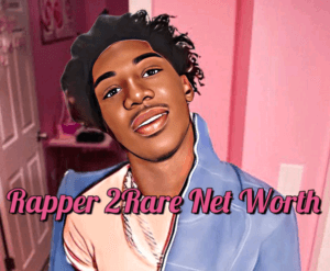 Rapper 2rare Net Worth